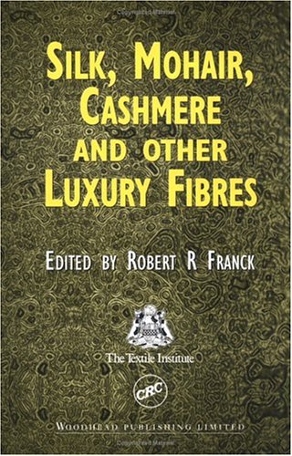 Silk Mohair Cashmere And Other Luxury Fibres 1st Edition Robert R Franck