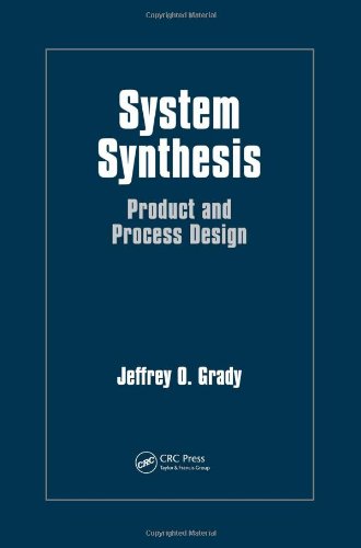 System Synthesis Product And Process Design Jeffrey O Grady