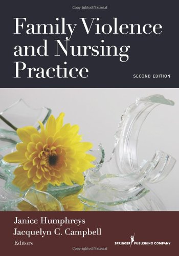 Family Violence And Nursing Practice Second Edition 2nd Edition Janice Humphreys Phd Rn Cs Np And Jacquelyn C Campbell Phd Rn Faan Editors