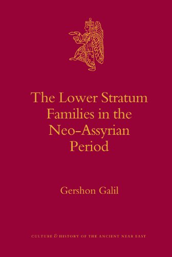 The Lower Stratum Families In The Neoassyrian Period Culture And History Of The Ancient Near East Gershon Galil
