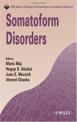Somatoform Disorders 1st Edition Mario Maj Hagop S Akiskal Juan Mezzich