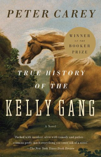 True History Of The Kelly Gang Peter Carey