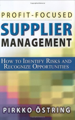 Profitfocused Supplier Management How To Identify Risks And Recognize Opportunities Pirkko Ostring