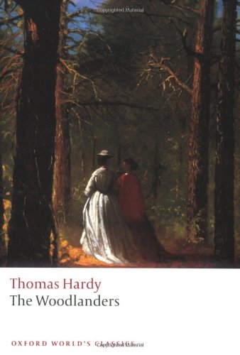 The Woodlanders Oxford Worlds Classics Reissue Thomas Hardy