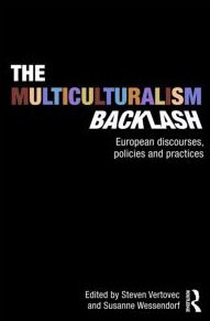 The Multiculturalism Backlash European Discourses Policies And Practices 1st Edition Steven Vertovec