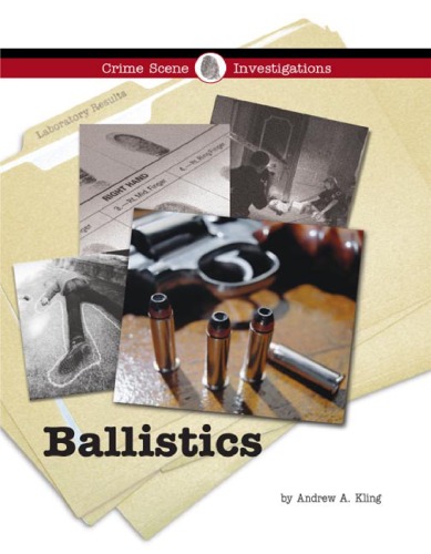 Ballistics Crime Scene Investigations Andrew A Kling