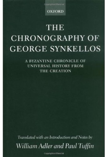 The Chronography Of George Synkellos William Adler Paul Tuffin