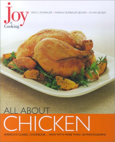 Joy Of Cooking All About Chicken 1st Edition Irma S Rombauer