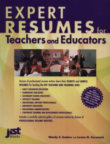 Expert Resumes For Teachers And Educators Wendy S Enelow Louise M Kursmark