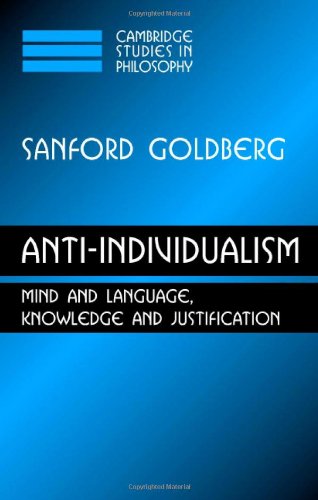 Antiindividualism Mind And Language Knowledge And Justification 1st Edition Sanford C Goldberg