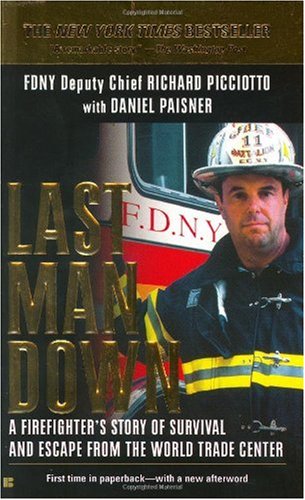 Last Man Down A New York City Fire Chief And The Collapse Of The World Richard Picciotto