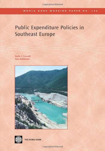 Public Expenditure Policies In Southeast Europe World Bank Working Papers Ivailo V Izvorski