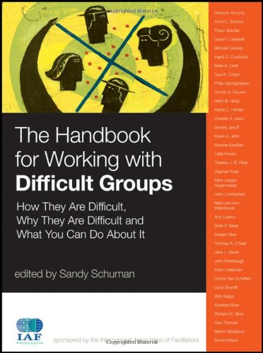 The Handbook For Working With Difficult Groups 1st Edition Sandy Schuman