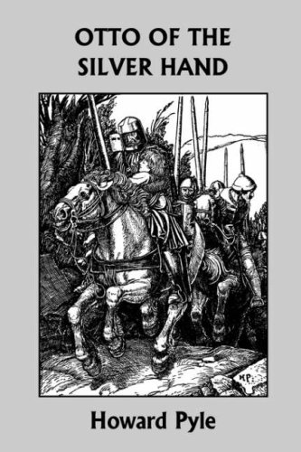 Otto Of The Silver Hand Howard Pyle