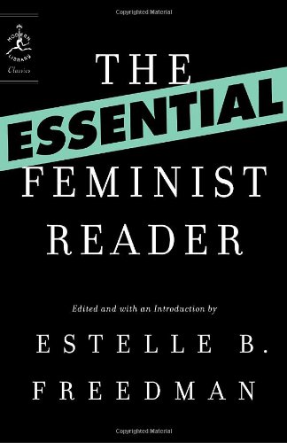 The Essential Feminist Reader Modern Library Classics Estelle Freedman