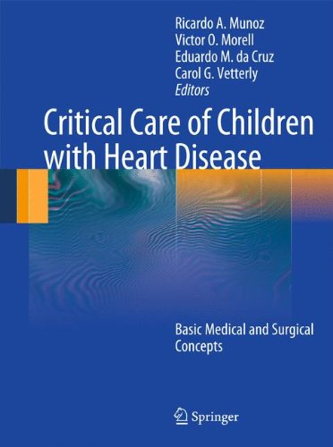 Critical Care Of Children With Heart Disease Basic Medical And Surgical Concepts 1st Edition Daniel Sidi