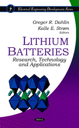 Lithium Batteries Research Technology And Applications Electrical Engineering Developments Greger R Dahlin