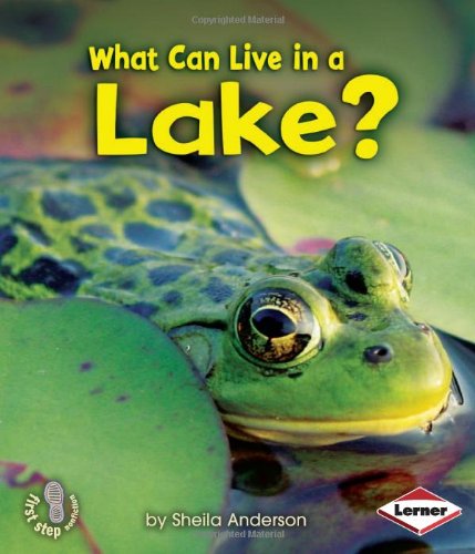What Can Live In A Lake First Step Nonfiction Animal Adaptations Sheila Anderson