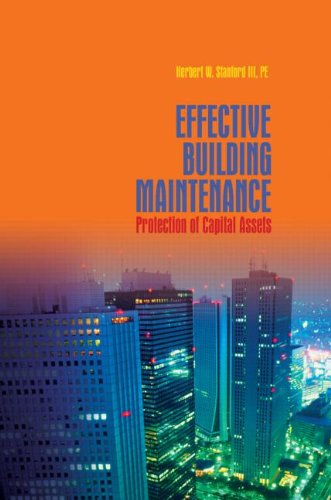 Effective Building Maintenance Protection Of Capital Assets 1st Edition Herb Stanford