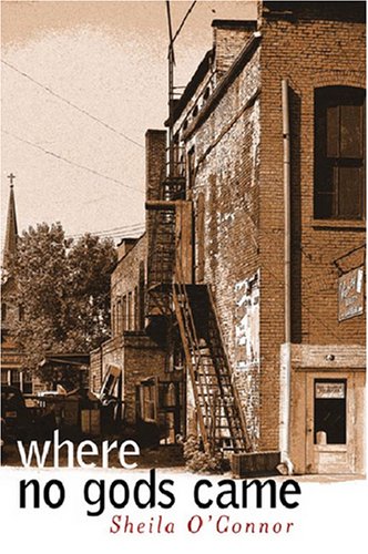 Where No Gods Came 5th Sheila Oconnor