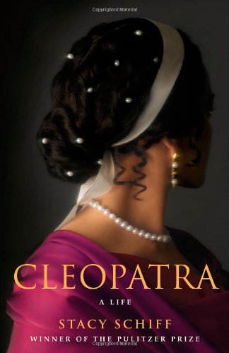 Cleopatra A Life 1st Edition Stacy Schiff