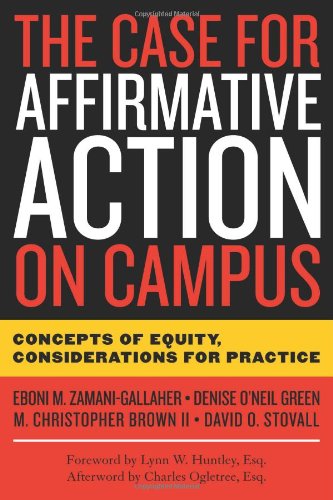 The Case For Affirmative Action On Campus Concepts Of Equity Considerations For Practice Eboni M Zamanigallaher