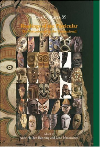 Readings Of The Particular The Postcolonial In The Postnational Cross Cultures 89 Anne Holden Ronning