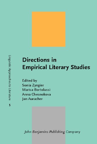 Directions In Empirical Literary Studies In Honor Of Willie Van Peer Linguistic Approaches To Literature Sonia Zyngier