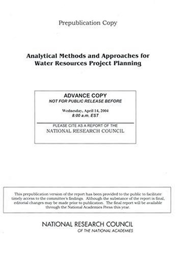 Analytical Methods And Approaches For Water Resources Project Planning Panel On Methods And Techniques Of Project Analysis