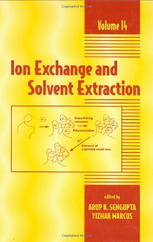 Ion Exchange And Solvent Extraction A Series Of Advances Volume 14 1st Edition Arup K Sengupta