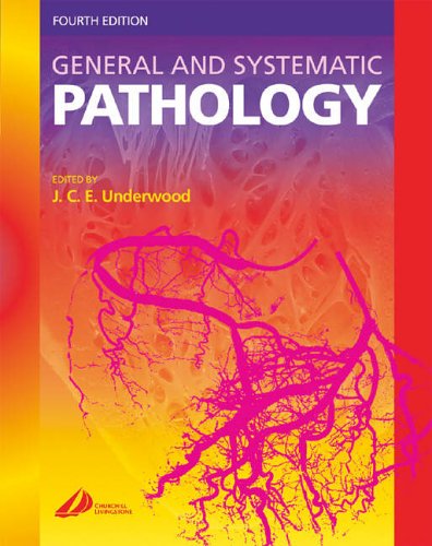 General And Systematic Pathology 4 E 2004 4th Edition James C E Underwood