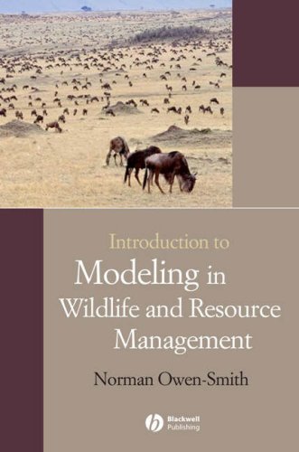 Introduction To Modeling In Wildlife And Resource Conservation Norman Owensmith
