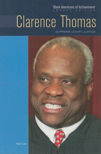 Clarence Thomas Supreme Court Justice Legacy Edition Black Americans Of Achievement 1st Edition Vicki Cox
