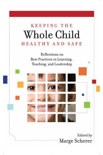 Keeping The Whole Child Healthy And Safe Marge Scherer