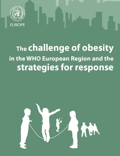 The Challenge Of Obesity In The Who European Region And The Strategies For Response Francesco Branca
