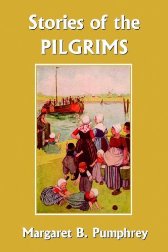 Stories Of The Pilgrims Margaret B Pumphrey