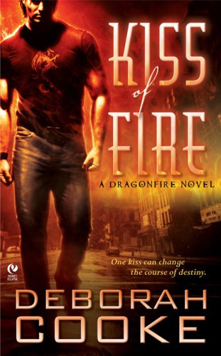 Kiss Of Fire Dragonfire Book 1 Reissue Deborah Cooke