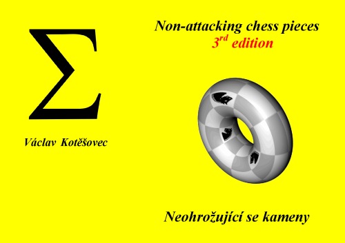 Nonattacking Chess Pieces 3rd Edition Vaclav Kotesovec