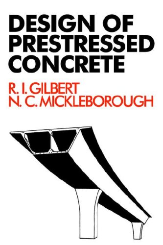 Design Of Prestressed Concrete 1st Edition Raymond Ian Gilbert