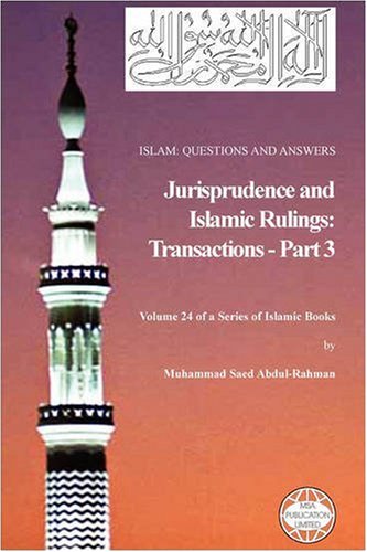 Islam Questions And Answers Jurisprudence And Islamic Rulings Transactions Part 3 Muhammad