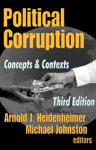 Political Corruption Concepts And Contexts 3ed 3rd Heidenheimer Johnston