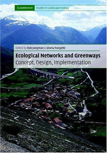 Ecological Networks And Greenways Concept Design Implementation Rob H G Jongman