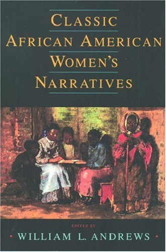 Classic African American Womens Narratives Schomburg Library Of Black Women Writers William L Andrews