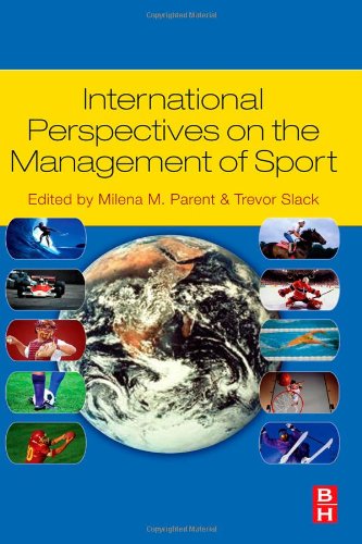 International Perspectives On The Management Of Sport Milena M Parent And Trevor Slack Editors