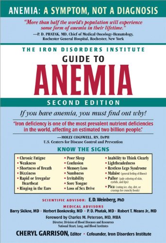 The Iron Disorders Institute Guide To Anemia 2nd Edition Cheryl Garrison