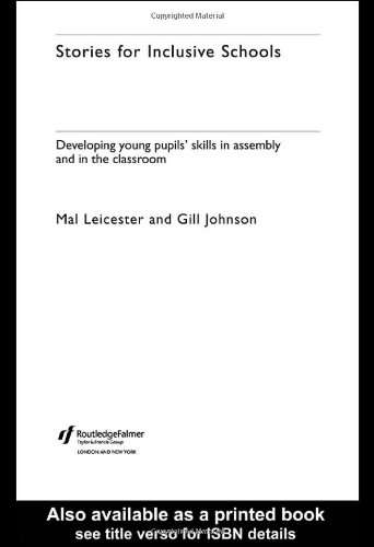 Stories For Inclusive Schools Developing Young Pupils Skills In Assembly And The Classroom Gill Johnson