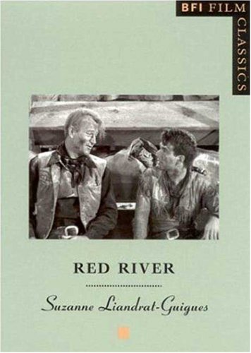 Red River Bfi Film Classics First Edition Suzanne Liandratguigues