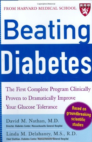 Beating Diabetes A Harvard Medical School Book 1st Edition David M Nathan