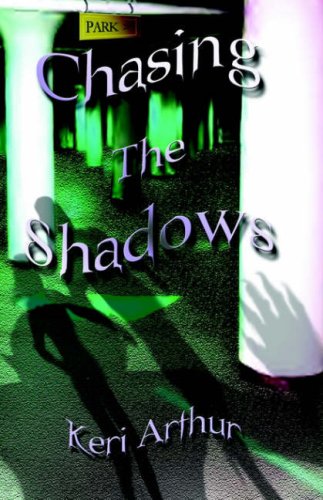 Chasing The Shadows The Nikki And Michael Series Book 3 Keri Arthur