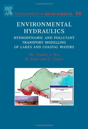 Environmental Hydraulics Hydrodynamic And Pollutant Transport Modelling Of Lakes And Coastal Waters 1st Edition Ik Tsanis
